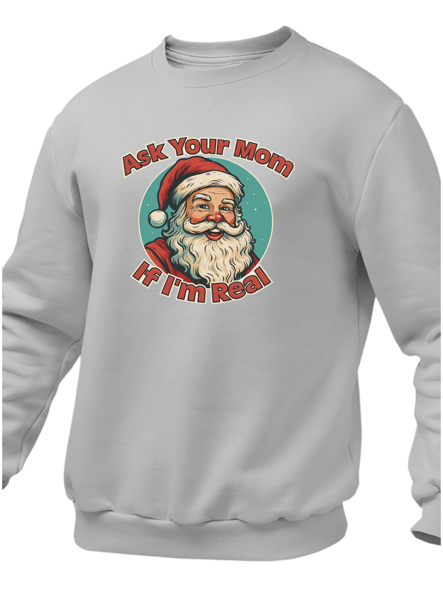 Ask Your Mom If I'm Real