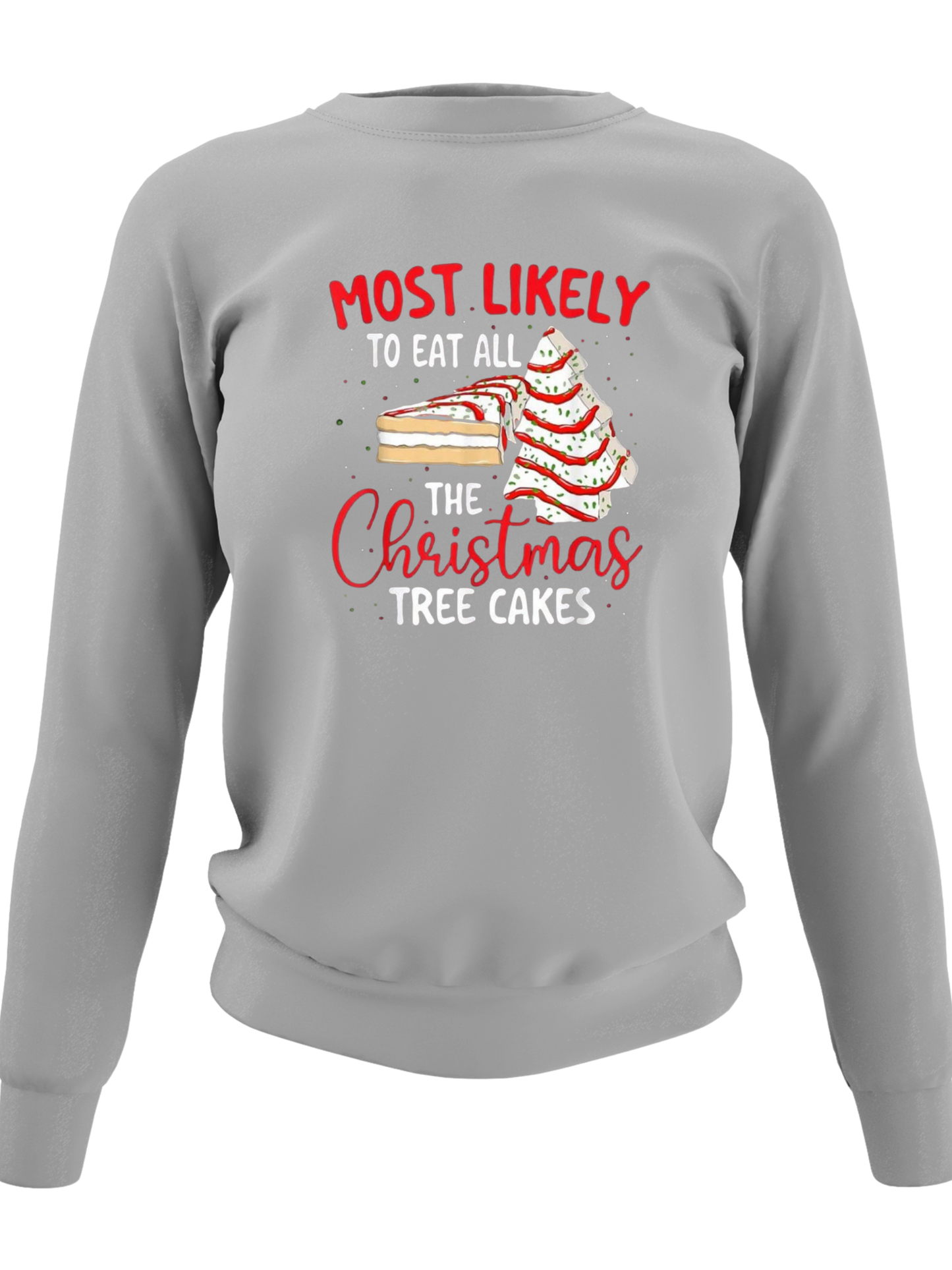 Most Likely To Eat All The Christmas Tree Cakes