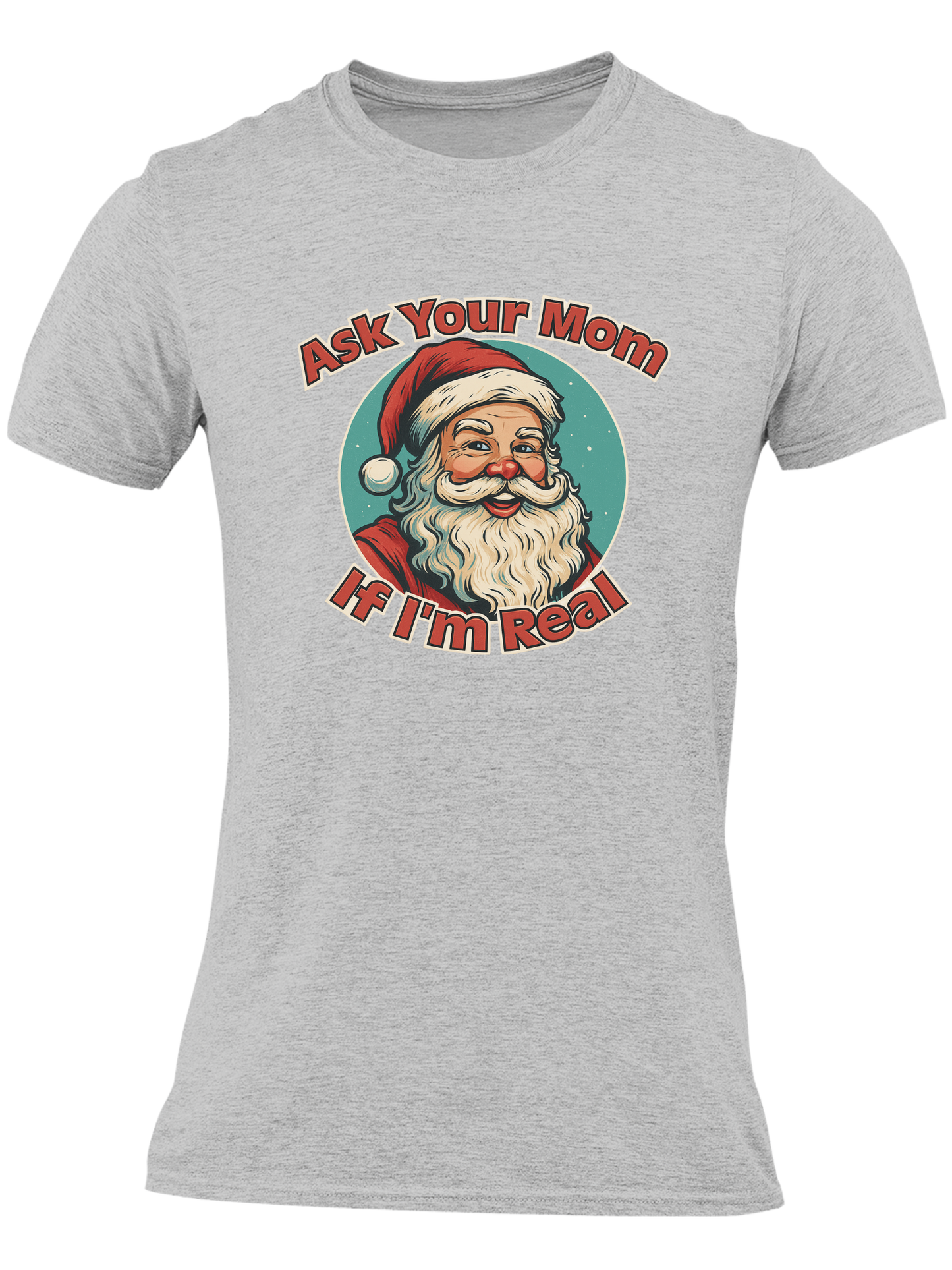 Ask Your Mom If I'm Real