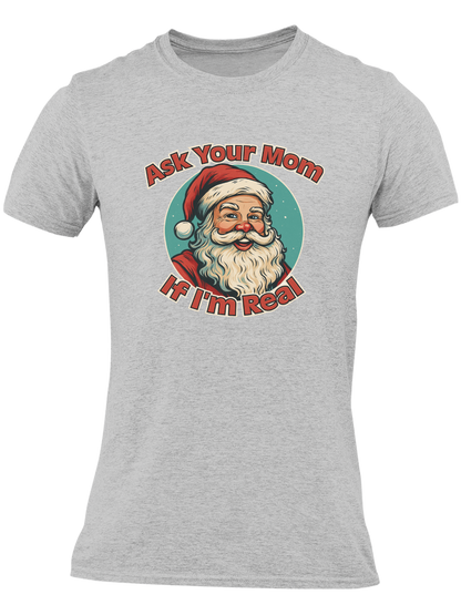 Ask Your Mom If I'm Real
