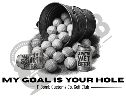 My Goal, Your Hole
