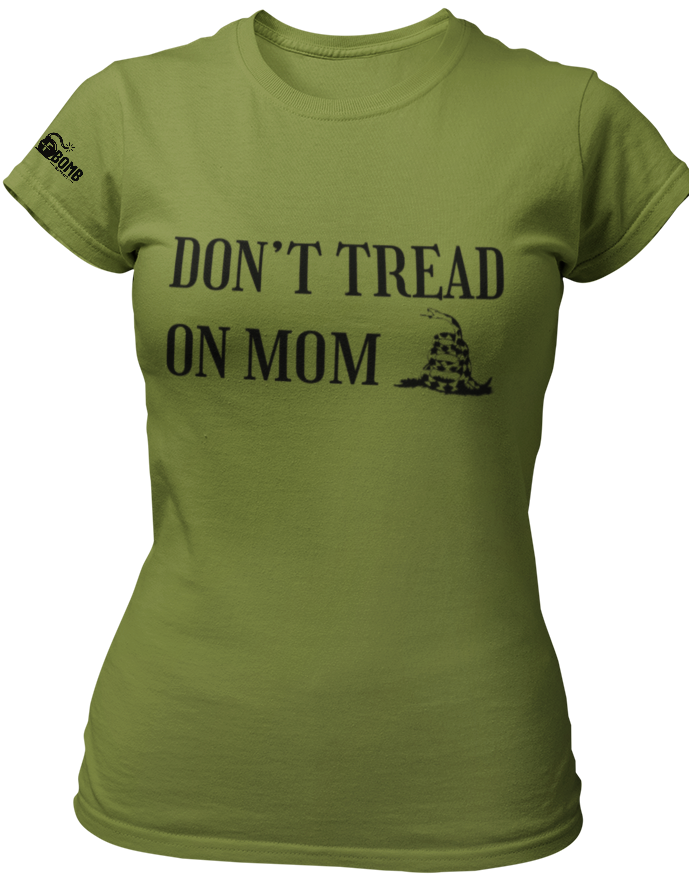 Don't Tread on Mom