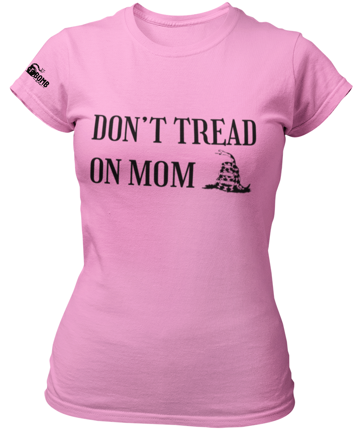 Don't Tread on Mom