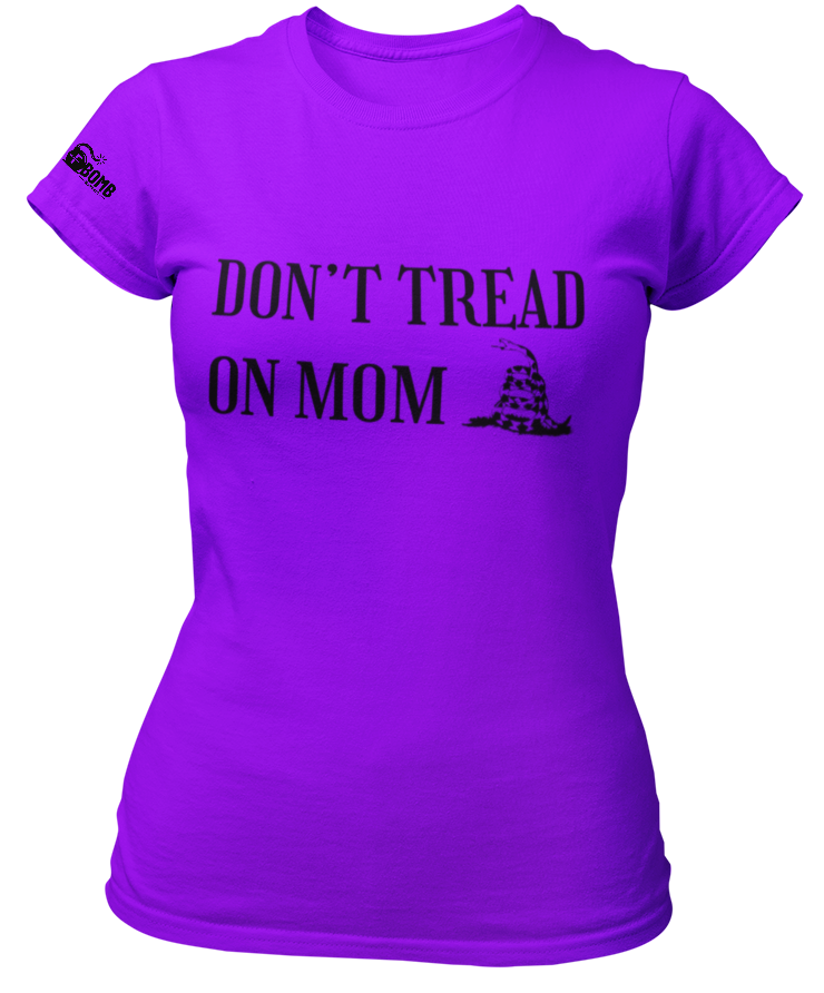 Don't Tread on Mom