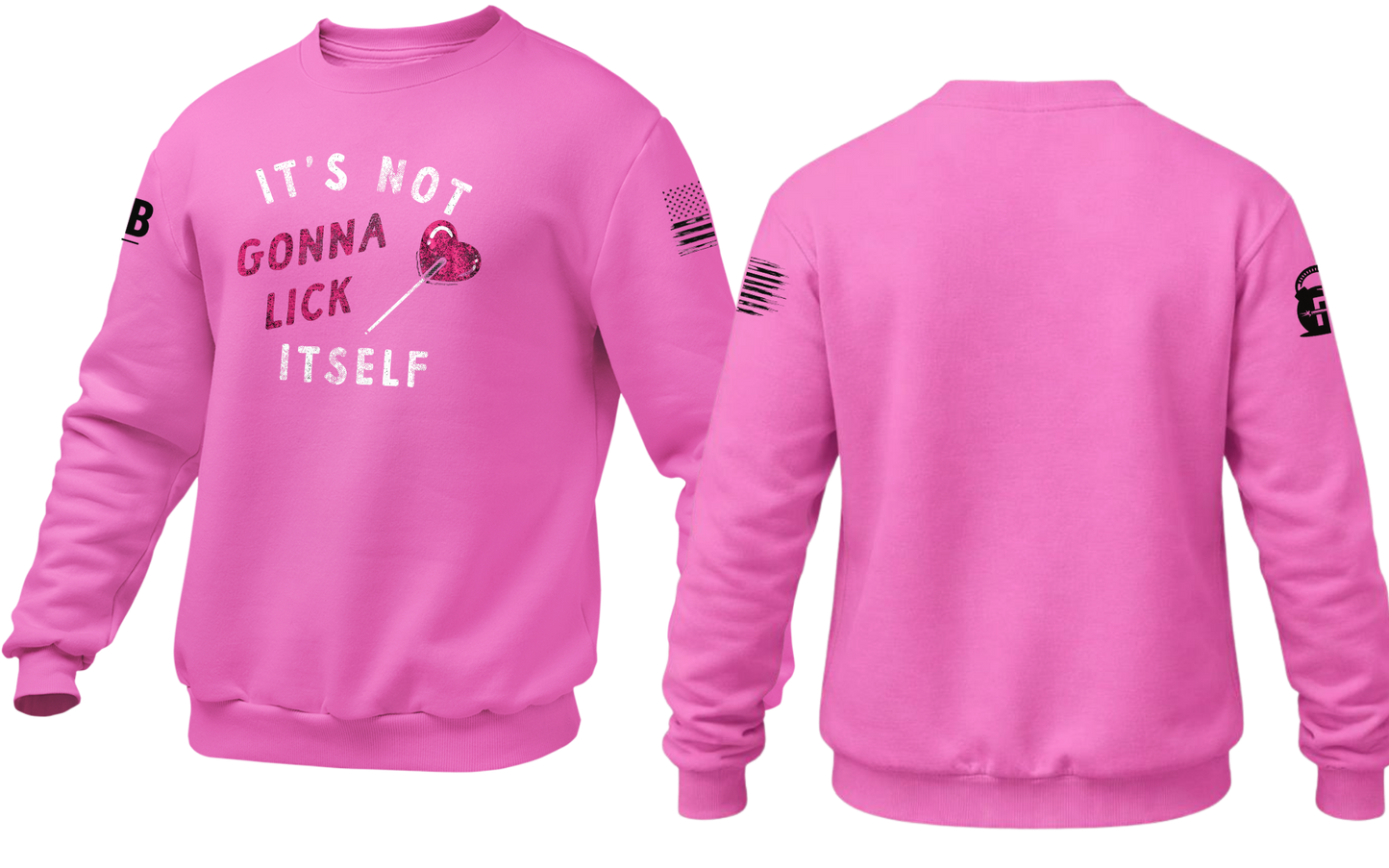 It's Not Gonna Lick Itself