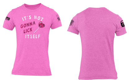 It's Not Gonna Lick Itself