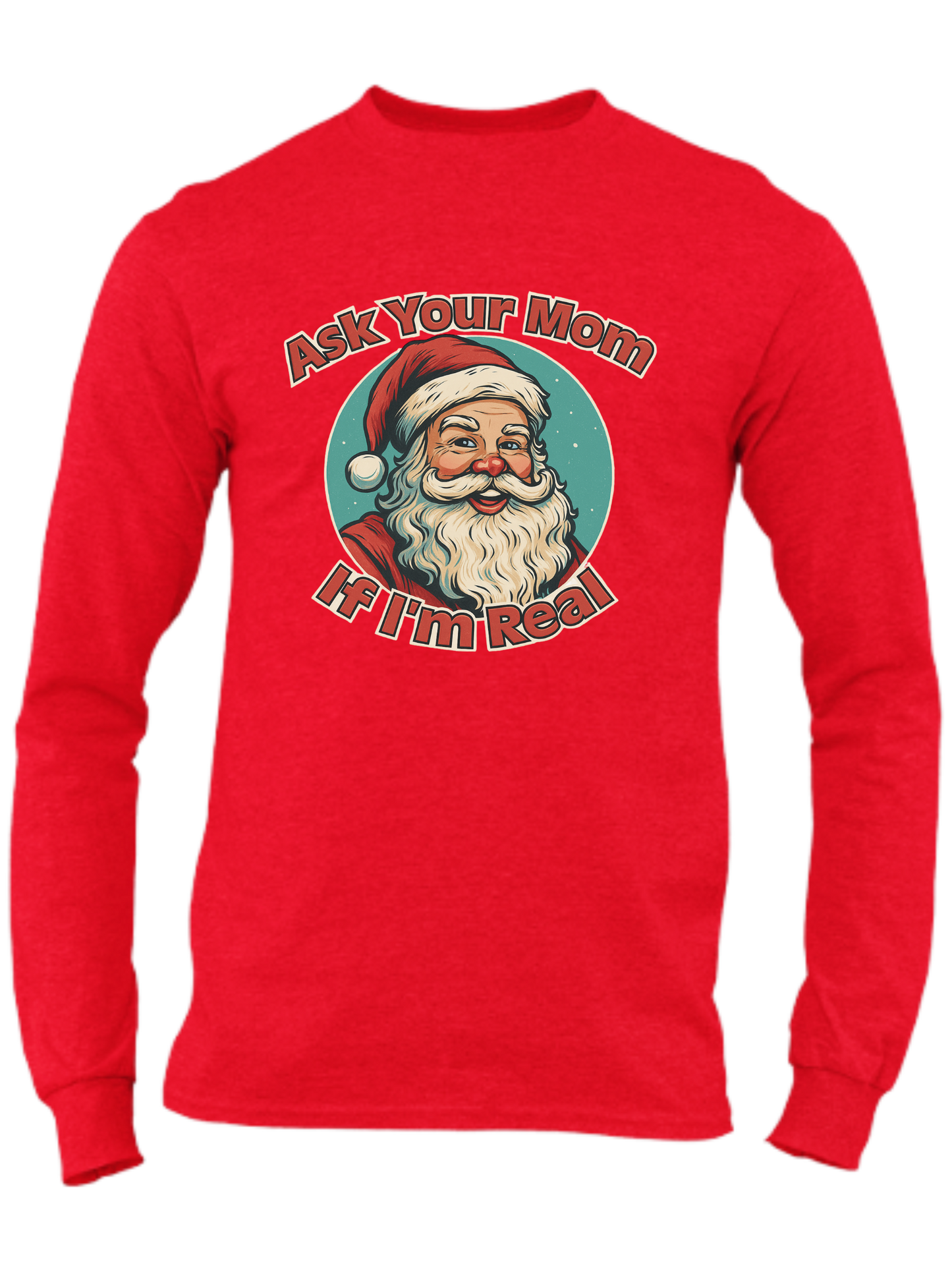 Ask Your Mom If I'm Real