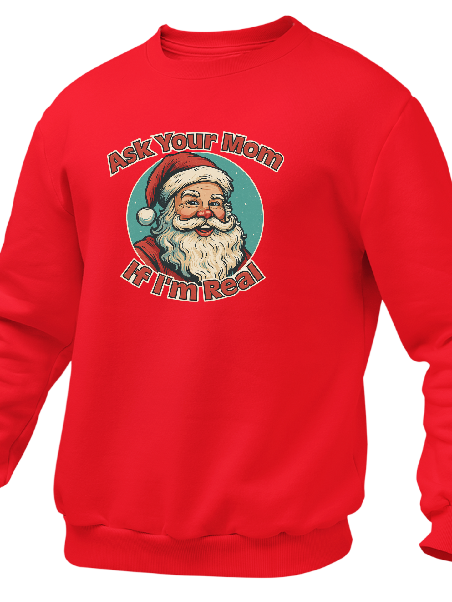 Ask Your Mom If I'm Real