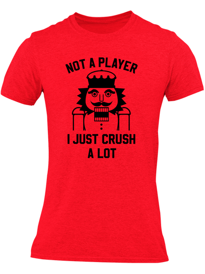 Not A Player - I Just Crush A Lot