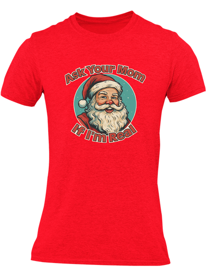 Ask Your Mom If I'm Real