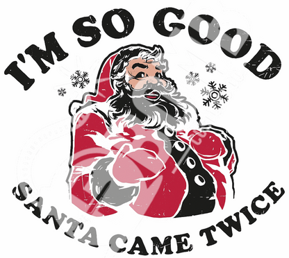 So Good Santa Came Twice