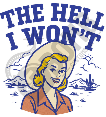 The Hell I Won't