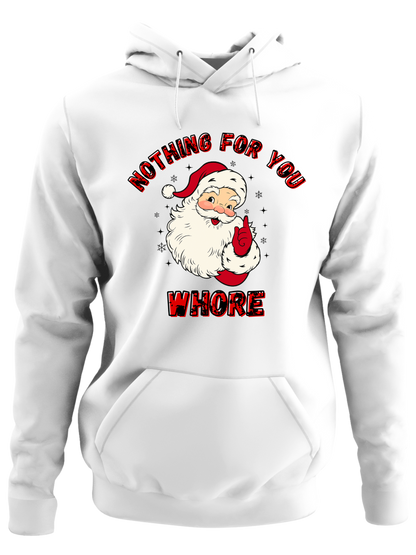 Nothing For You Whore