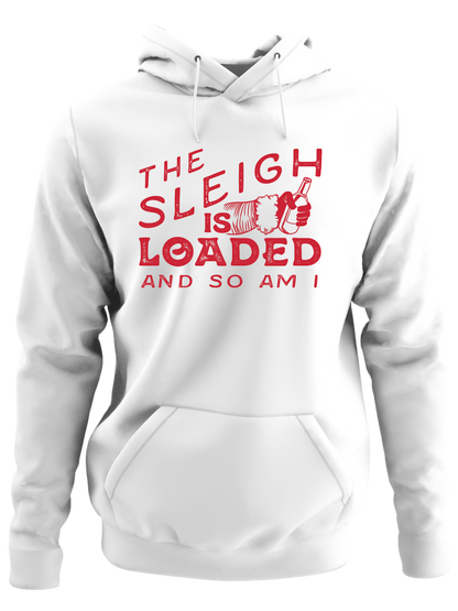 The Sleigh Is Loaded And So Am I