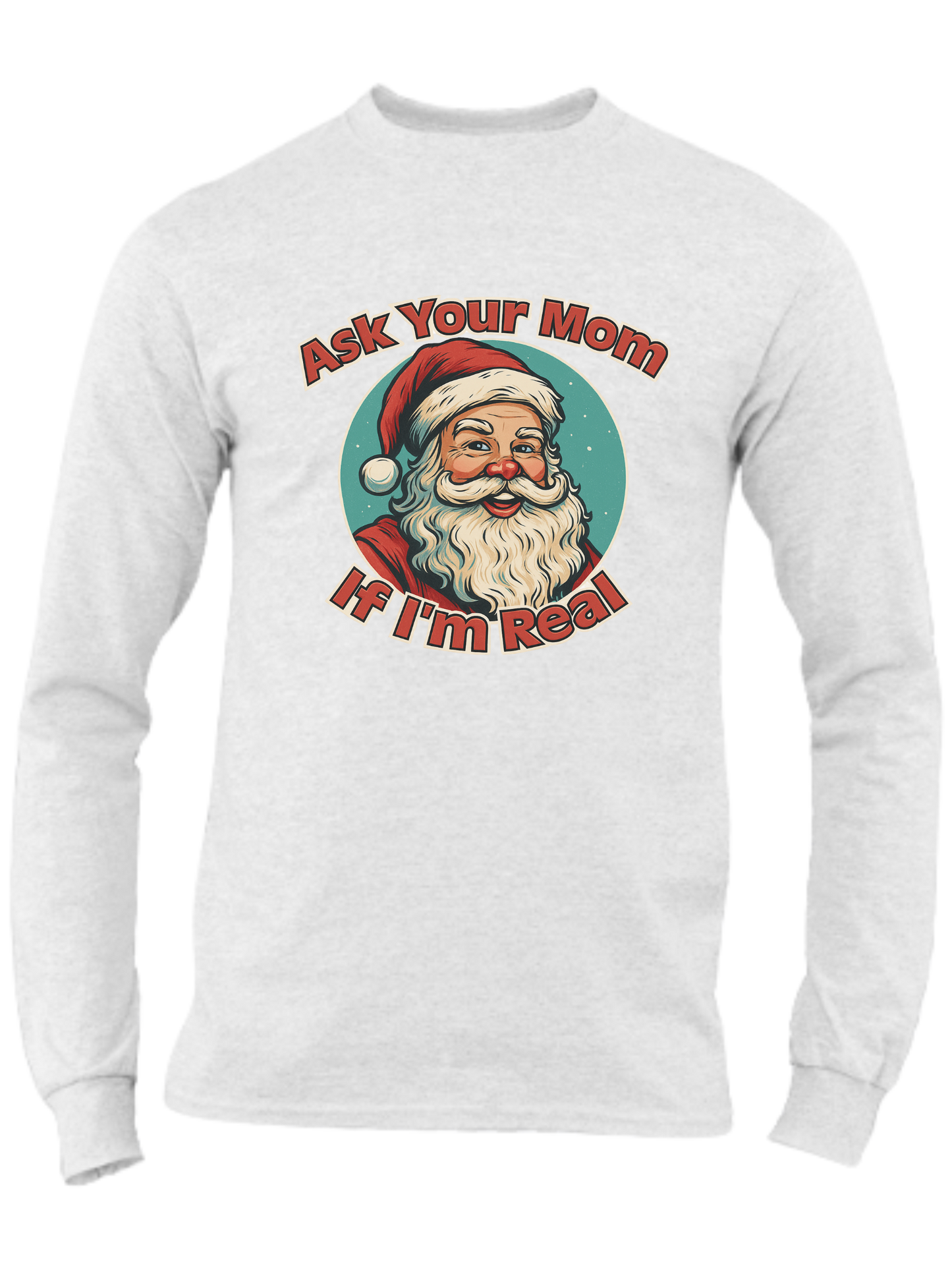 Ask Your Mom If I'm Real