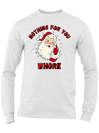 Nothing For You Whore