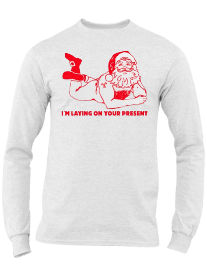 I'm Laying On Your Present