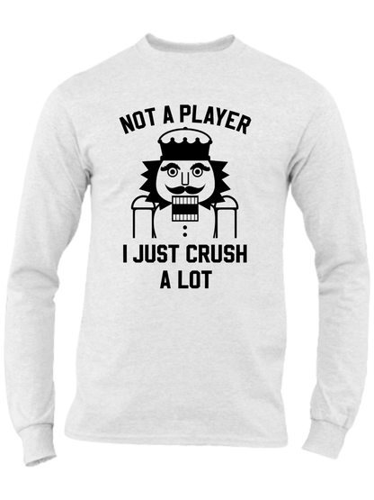 Not A Player - I Just Crush A Lot