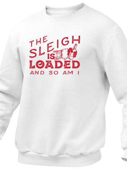 The Sleigh Is Loaded And So Am I