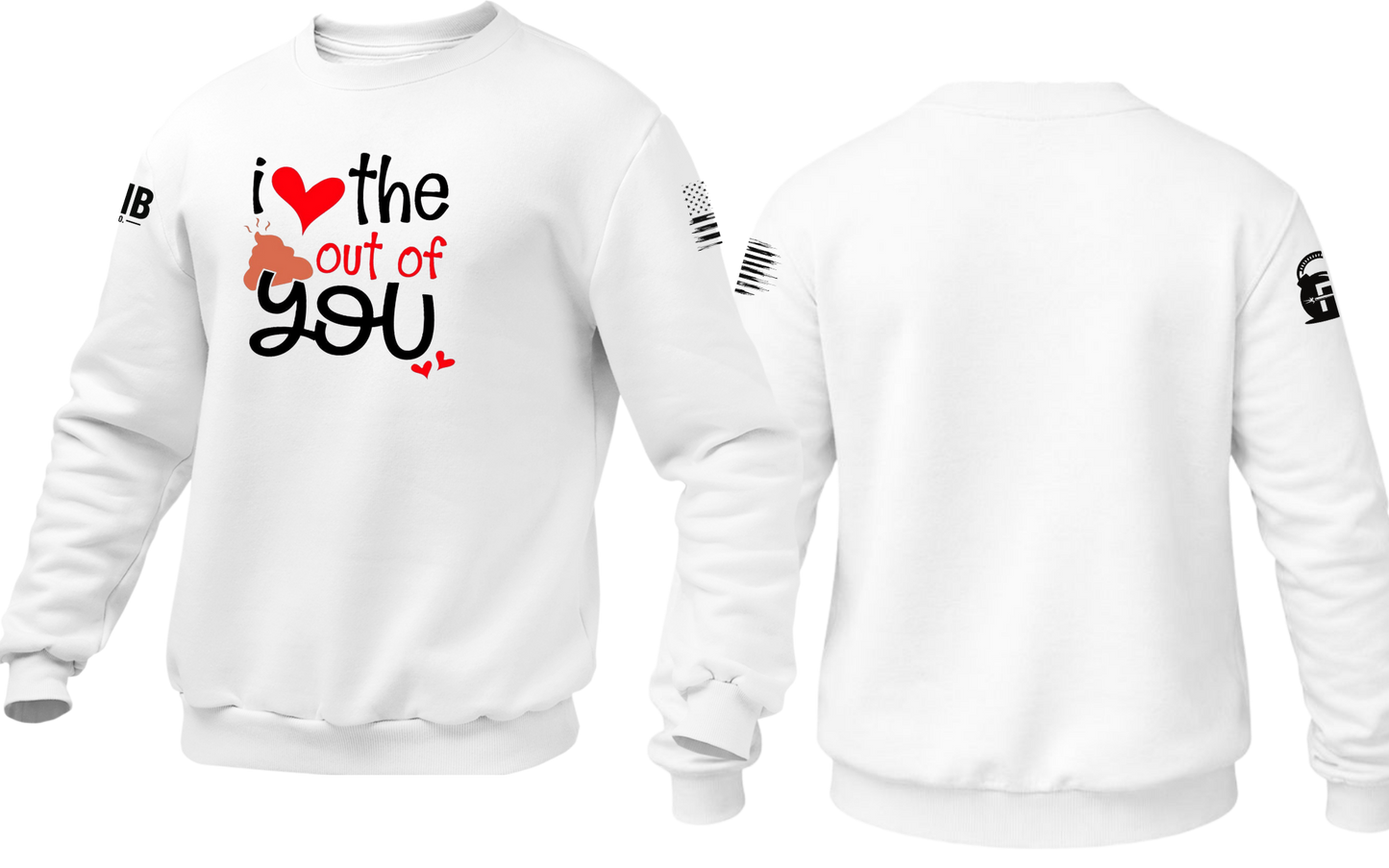 I Love The 💩 Out of You