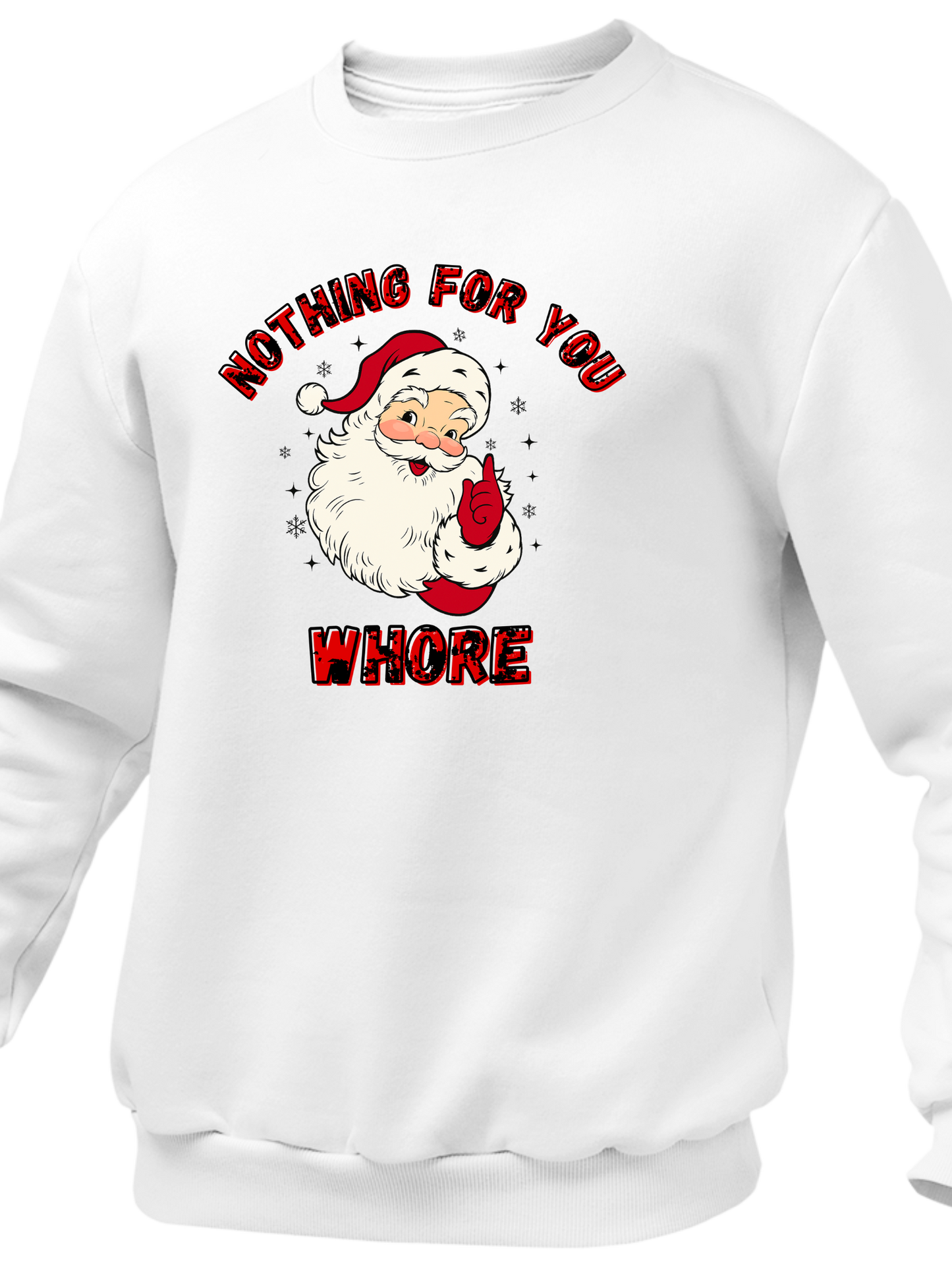 Nothing For You Whore