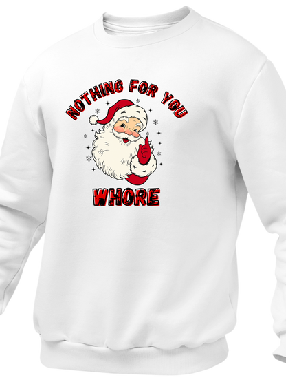 Nothing For You Whore