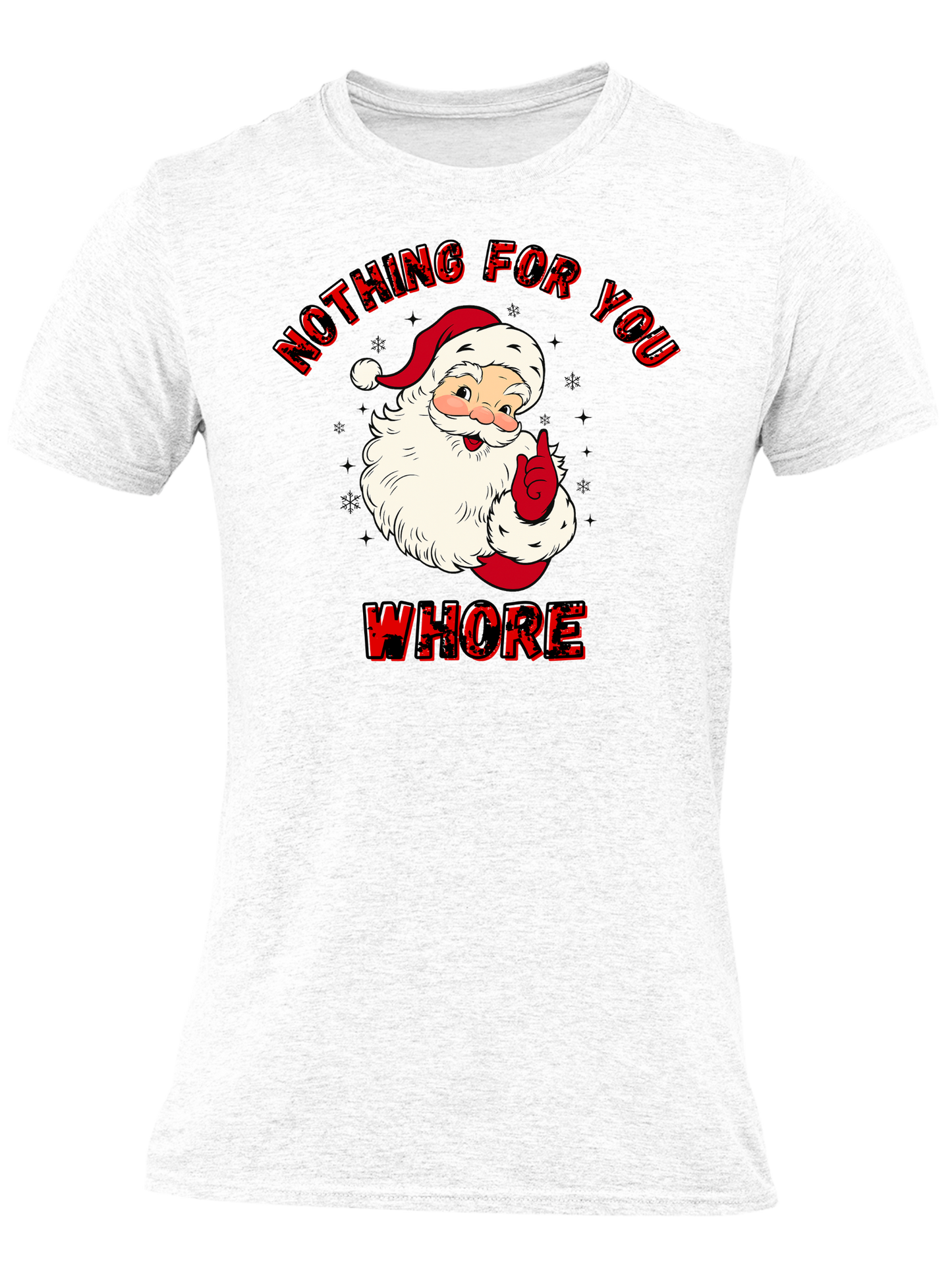 Nothing For You Whore