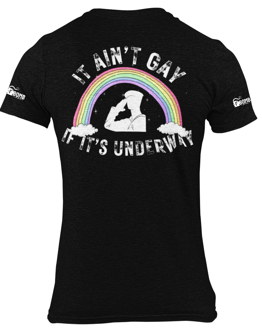 It Ain't Gay Underway