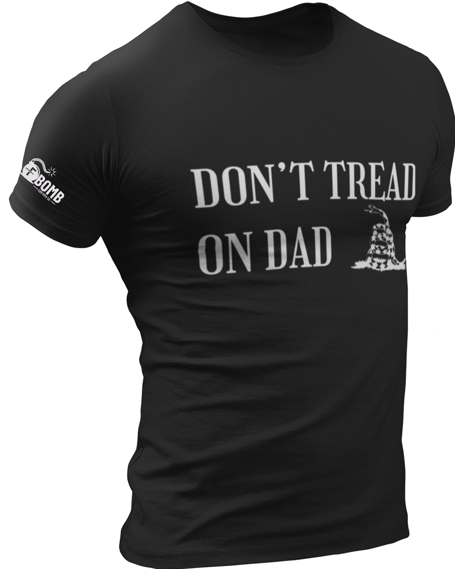 Don't Tread on Dad
