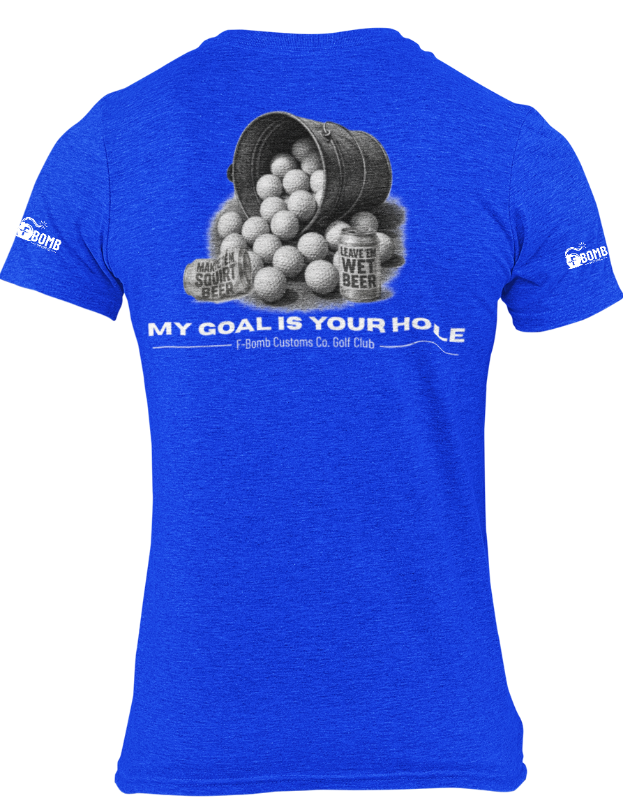 My Goal, Your Hole