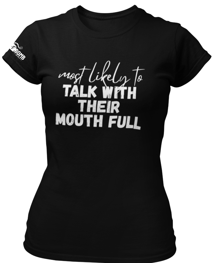Most Likely To Talk With Their Mouth Full