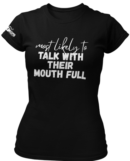 Most Likely To Talk With Their Mouth Full