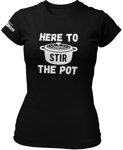 Here To Stir The Pot