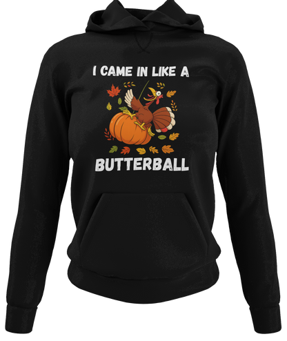 Came in Like a Butterball