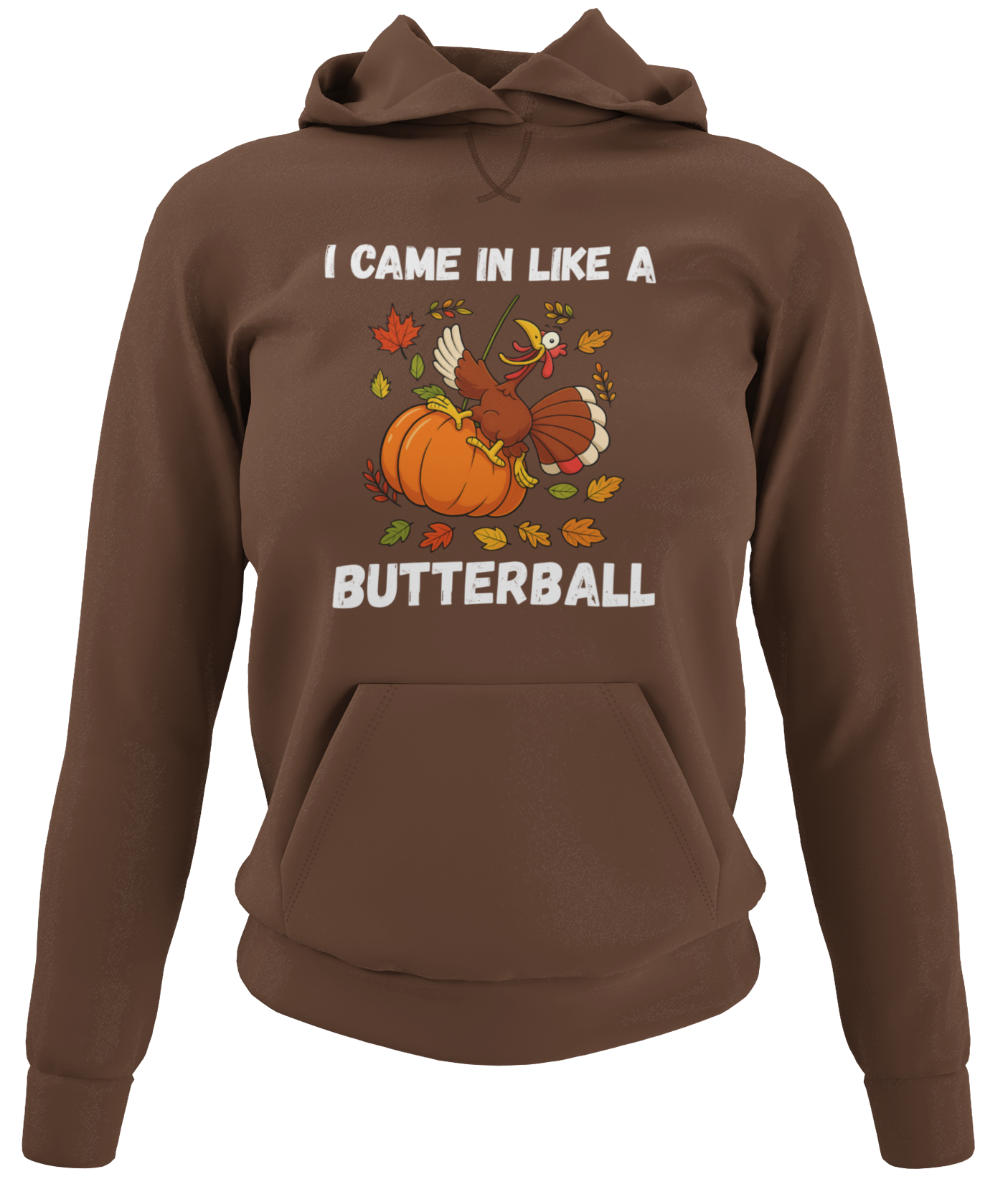 Came in Like a Butterball