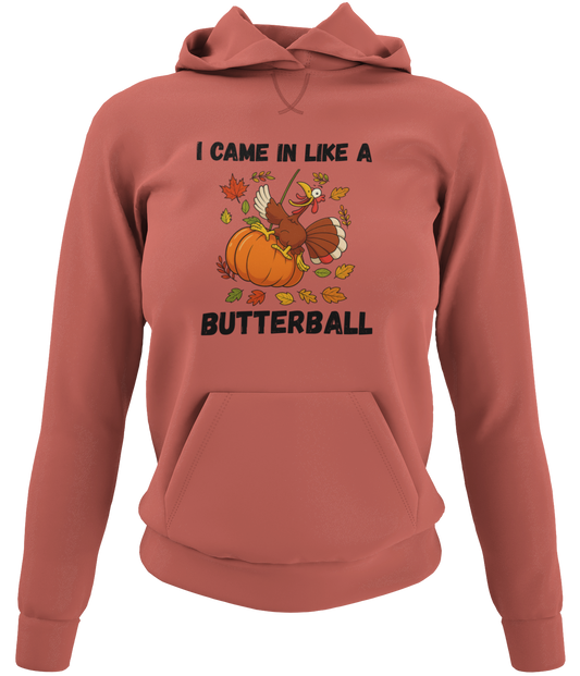 Came in Like a Butterball