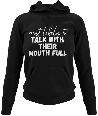 Most Likely To Talk With Their Mouth Full