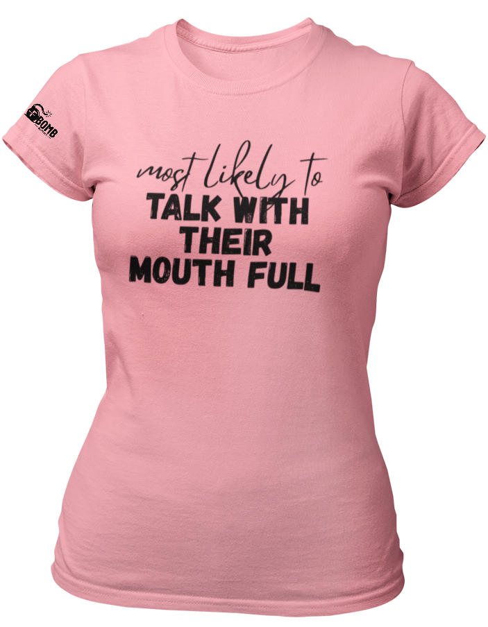 Most Likely To Talk With Their Mouth Full