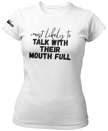 Most Likely To Talk With Their Mouth Full