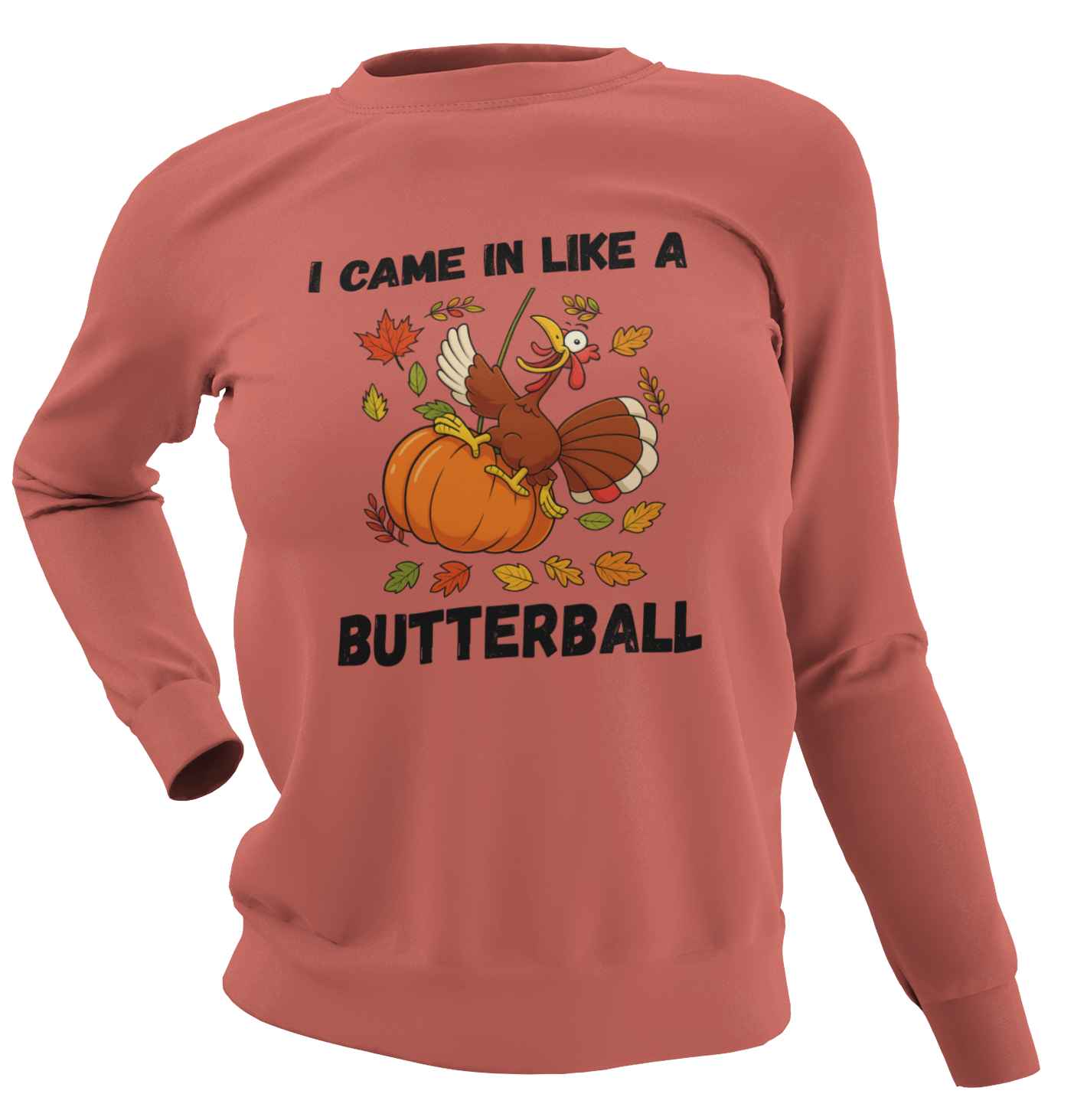 Came in Like a Butterball