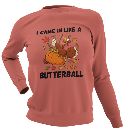 Came in Like a Butterball