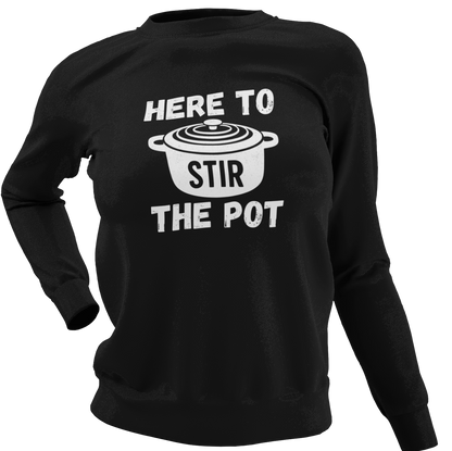 Here To Stir The Pot