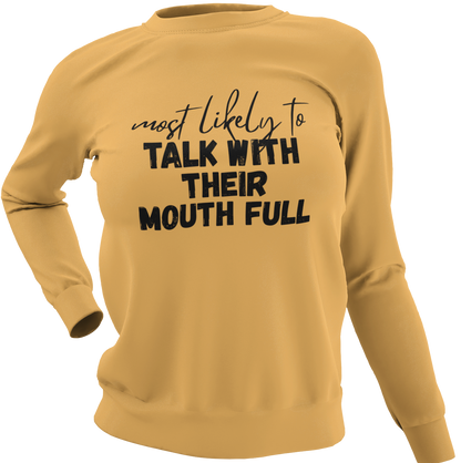 Most Likely To Talk With Their Mouth Full