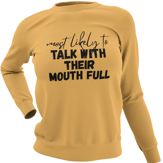 Most Likely To Talk With Their Mouth Full