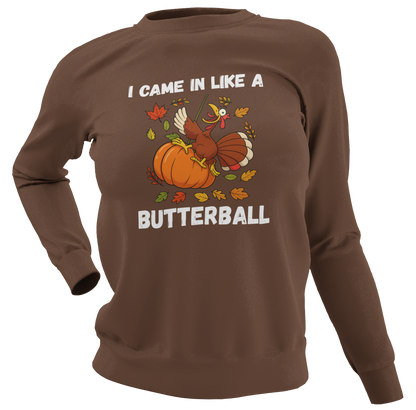 Came in Like a Butterball