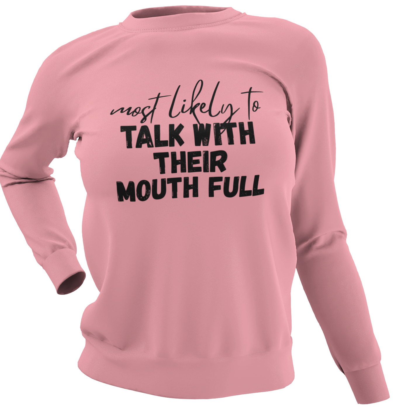 Most Likely To Talk With Their Mouth Full