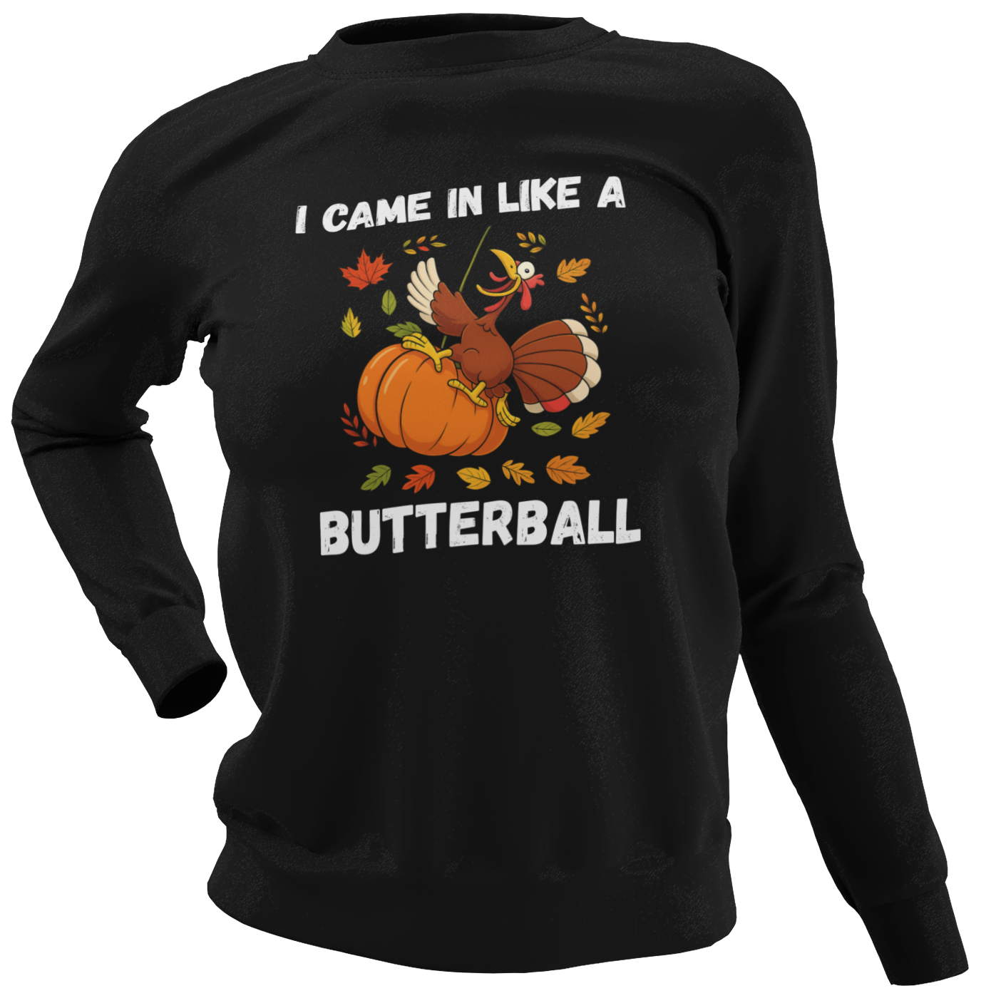 Came in Like a Butterball