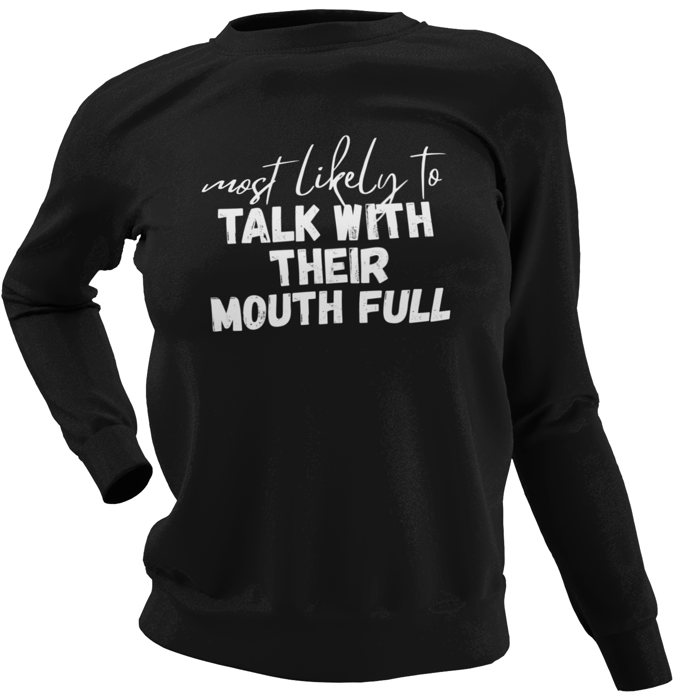 Most Likely To Talk With Their Mouth Full