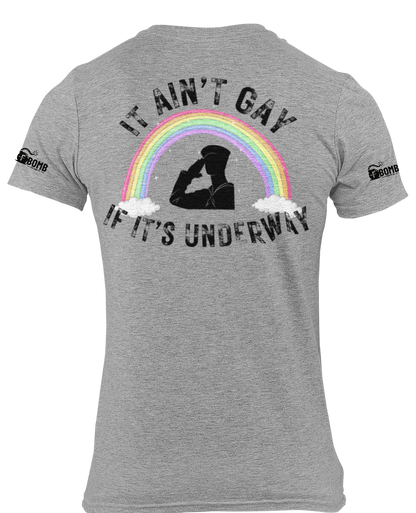It Ain't Gay Underway