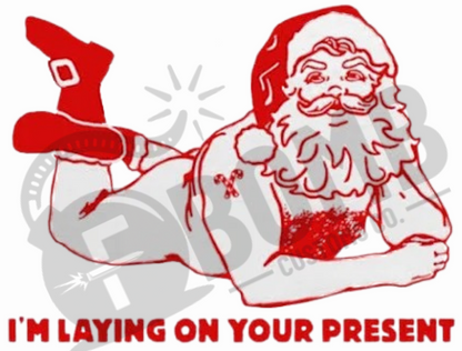 I'm Laying On Your Present